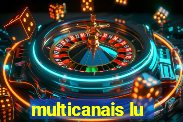 multicanais lu